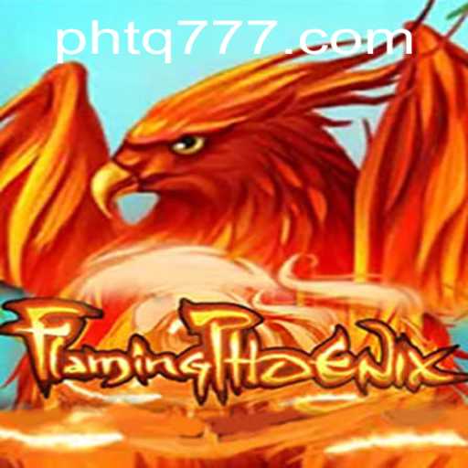 FlamingPhoenix - The Ultimate Gaming Experience with TQ777