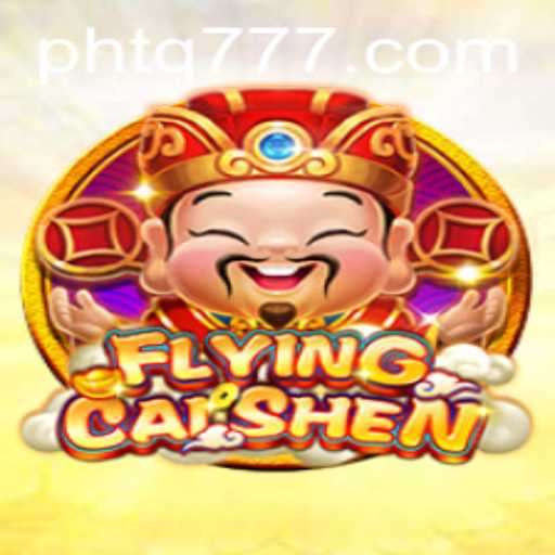 Explore the Thrilling World of FlyingCaiShen: The Latest TQ777 Adventure